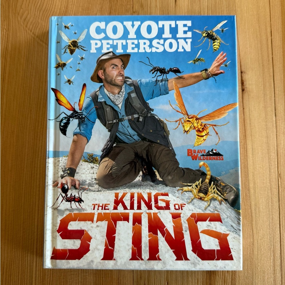 The King of Sting by Coyote Peterson (Brave Wilderness) Hardcover Book
